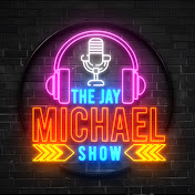 THE JAY MICHAEL SHOW